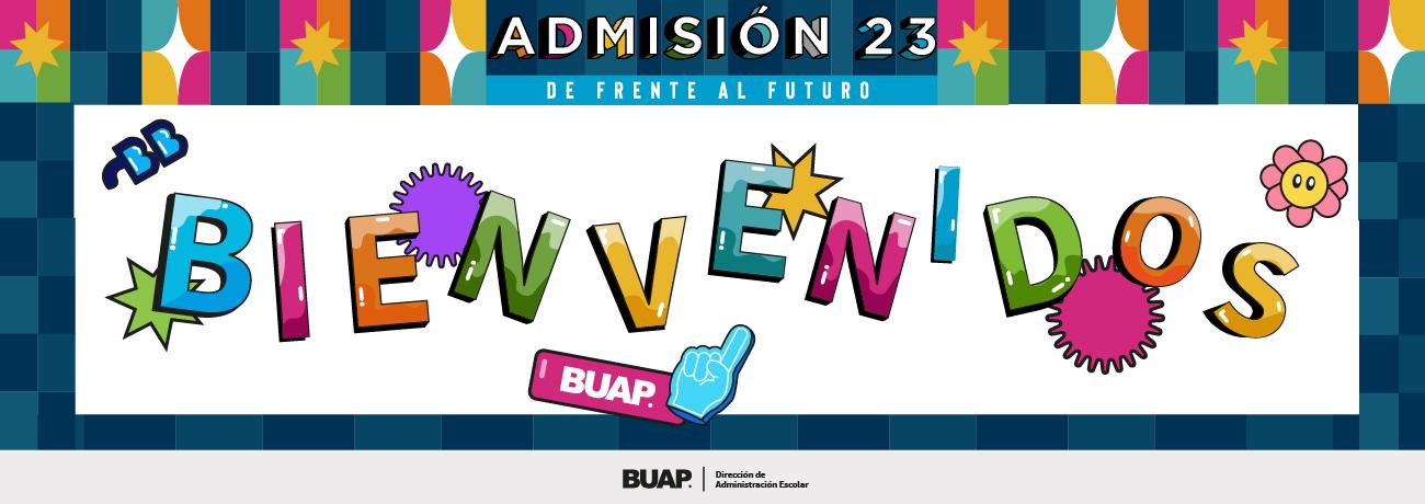 Bienvenidos Admisión BUAP 2023